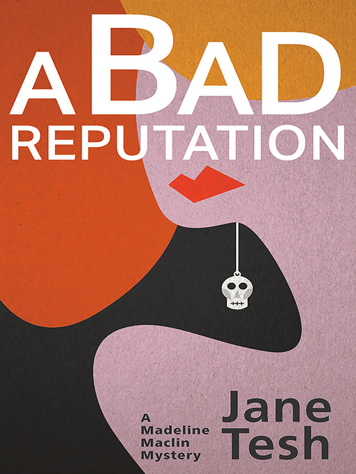 Title details for A Bad Reputation by Jane Tesh - Available